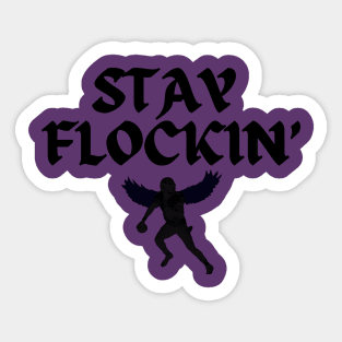 STAY FLOCKIN' Sticker